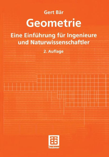 Geometrie: Eine Einführung für Ingenieure und Naturwissenschaftler