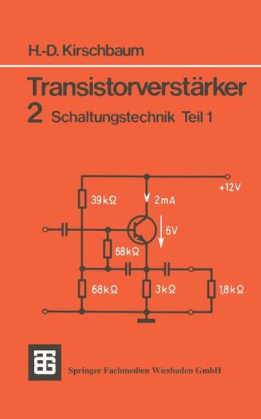 Transistorverstärker: 2 Schaltungstechnik Teil 1