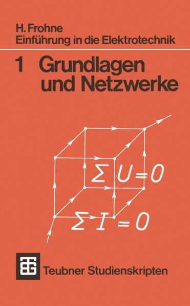 Einführung in die Elektrotechnik: Grundlagen und Netzwerke