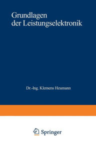 Title: Grundlagen der Leistungselektronik, Author: Klemens Heumann