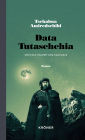 Data Tutaschchia: Der edle Räuber vom Kaukasus