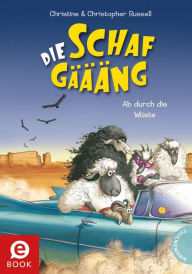 Title: Die Schafgäääng 2: Ab durch die Wüste, Author: Christine Russell