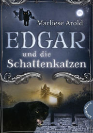 Title: Edgar und die Schattenkatzen, Author: Marliese Arold