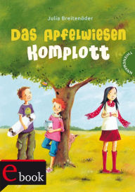 Title: Das Apfelwiesen-Komplott, Author: Julia Breitenöder