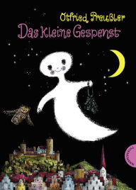 Title: Das kleine Gespenst: Das kleine Gespenst: E-Book für Kinder mit bunten Illustrationen, ab 6 Jahren, Author: Otfried Preussler