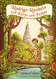 Title: Rodrigo Raubein und Knirps, sein Knappe: Rittergeschichte für Fans von Jim Knopf, Author: Michael Ende