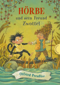 Hörbe und sein Freund Zwottel: Kinderbuch-Klassiker mit neuen Illustrationen