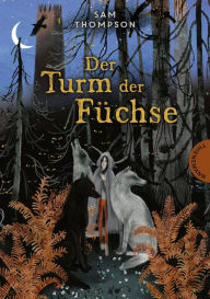 Title: Der Turm der Füchse: Ein spannendes Abenteuer in einer Welt voller Magie, Author: Sam Thompson