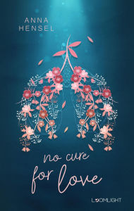 Title: No Cure for Love: Hospital-Romance mit Opposites Attract - mit Farbschnitt exklusiv in der 1. Auflage, Author: Anna Hensel