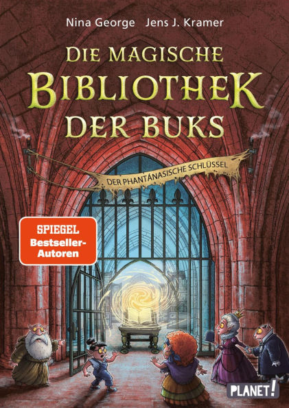 Die magische Bibliothek der Buks 3: Der Phantánasische Schlüssel: Spannend-skurriles Abenteuer über die Macht der Bücher