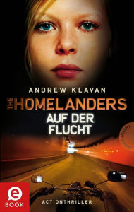 Title: The Homelanders 2: Auf der Flucht, Author: Andrew Klavan