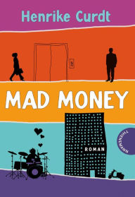 Title: Mad Money, Author: Henrike Curdt