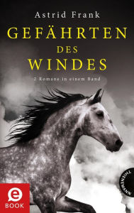 Title: Gefährten des Windes: 2 Romane in einem Band, Author: Astrid Frank
