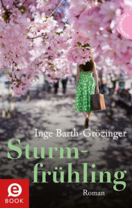 Title: Sturmfrühling, Author: Inge Barth-Grözinger