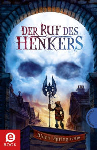Title: Der Ruf des Henkers, Author: Björn Springorum