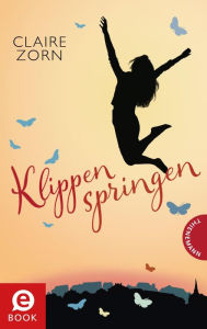 Title: Klippen springen, Author: Claire Zorn