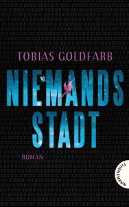 Title: Niemandsstadt: Ungewöhnlicher Fantasyroman für Jugendliche und Erwachsene : Entdecke die magische Parallelwelt von Berlin, Author: Tobias Goldfarb