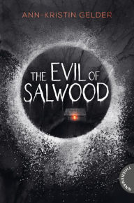 Title: The Evil of Salwood: Gänsehaut-Thriller, Author: Ann-Kristin Gelder