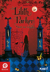 Title: Lilith Parker 1: Insel der Schatten, Author: Janine Wilk