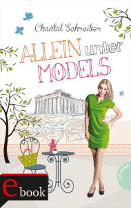 Title: Allein unter Models, Author: Chantal Schreiber
