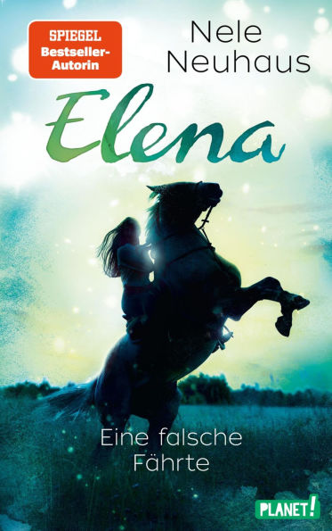Elena - Ein Leben für Pferde 6: Eine falsche Fährte: Romanserie der Bestsellerautorin