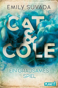 Title: Cat & Cole 2: Ein grausames Spiel: Sci-Fi-Roman-Reihe ab 14 Jahren, Author: Emily Suvada