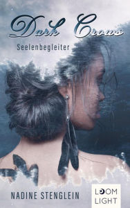 Title: Dark Crows 1: Seelenbegleiter, Author: Nadine Stenglein