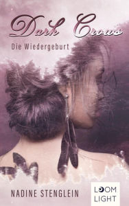 Title: Dark Crows 2: Die Wiedergeburt, Author: Nadine Stenglein