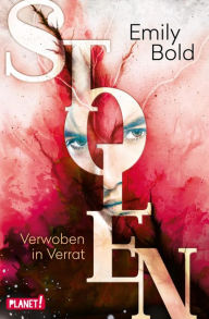 Title: Stolen 2: Verwoben in Verrat: Eine magische Fantasy-Liebesgeschichte ab 12 Jahren, Author: Emily Bold