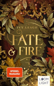 Title: Die Nordlicht-Saga 1: Fate and Fire: Spiegel-Bestseller Magische Romantasy um eine Liebe, die das Schicksal herausfordert, Author: Ivy Leagh