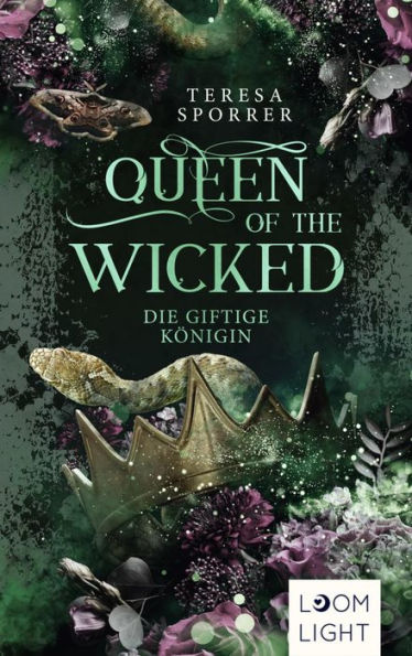 Queen of the Wicked 1: Die giftige Königin: Magische Romantasy um Hexen und Dämonen