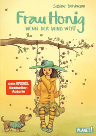 Title: Frau Honig: Wenn der Wind weht: Ein magischer Kinderroman für die ganze Familie, Author: Sabine Bohlmann