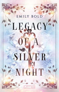 Title: Legacy of a Silver Night (Legacy-Dilogie 1): Hexen-Romantasy inmitten von New York, Author: Emily Bold