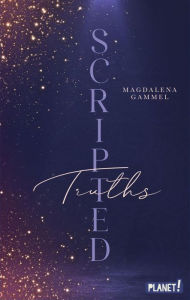 Title: Scripted 2: Truths: Why Choose Hollywood-Romance - Ein Buch wie ein Rausch!, Author: Magdalena Gammel