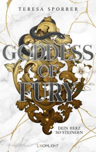 Title: Goddess of Fury 1: Dein Herz so steinern: Greek Goddess meets Bridgerton, Author: Teresa Sporrer