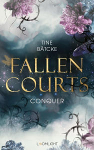 Title: Fallen Courts 1: Conquer: Epische Fae-Fantasy, Author: Tine Bätcke
