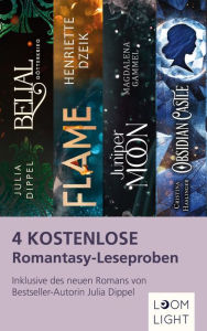 Title: 4 kostenlose Romantasy-Leseproben: Inklusive des neuen Romans von Bestseller-Autorin Julia Dippel, Author: Julia Dippel