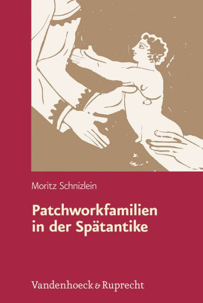 Patchworkfamilien in der Spatantike