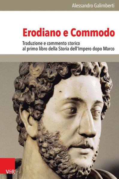 Erodiano e Commodo: Traduzione e commento storico al primo libro della Storia dell'Impero dopo Marco