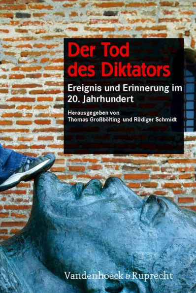 Der Tod des Diktators: Ereignis und Erinnerung im 20. Jahrhundert