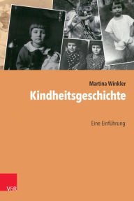 Title: Kindheitsgeschichte: Eine Einfuhrung, Author: Martina Winkler