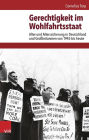 Gerechtigkeit im Wohlfahrtsstaat: Alter und Alterssicherung in Deutschland und Grossbritannien von 1945 bis heute