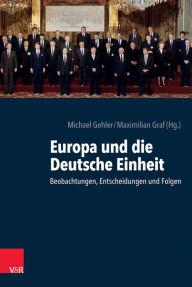 Title: Europa Und Die Deutsche Einheit: Beobachtungen, Entscheidungen Und Folgen, Author: Jetje Walachia