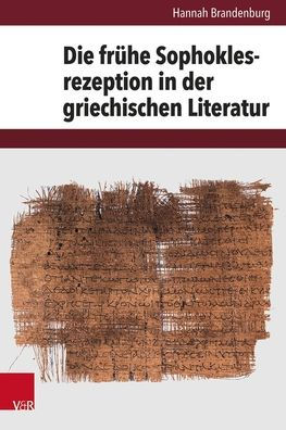 Die fruhe Sophoklesrezeption in der griechischen Literatur