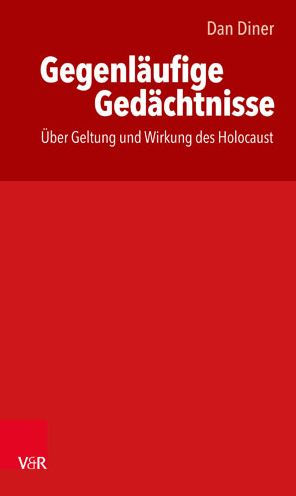 Gegenlaufige Gedachtnisse / thakirat moutaddah: Uber Geltung und Wirkung des Holocaust / Bisadad sihhat wa athar al-holokoust