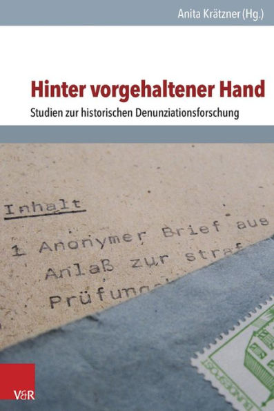 Hinter vorgehaltener Hand: Studien zur historischen Denunziationsforschung