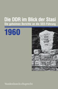 Free ebooks to download on nook Die DDR im Blick der Stasi 1960: Die geheimen Berichte an die SED-Fuhrung 9783525351024