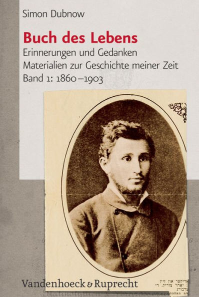 Buch des Lebens: Erinnerungen und Gedanken. Materialien zur Geschichte meiner Zeit, Band 1: 1860-1903