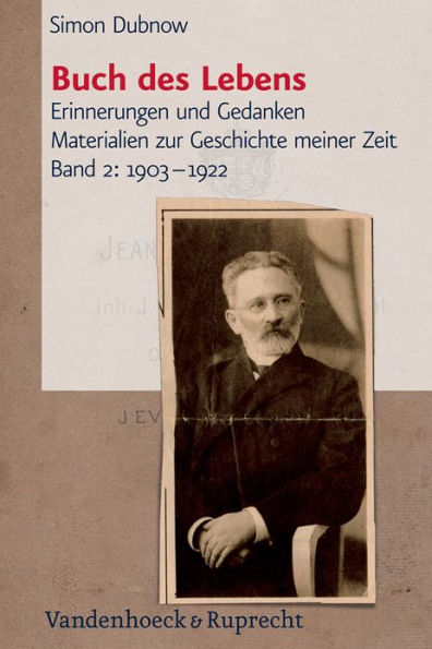 Buch des Lebens: Erinnerungen und Gedanken. Materialien zur Geschichte meiner Zeit, Band 2: 1903-1922