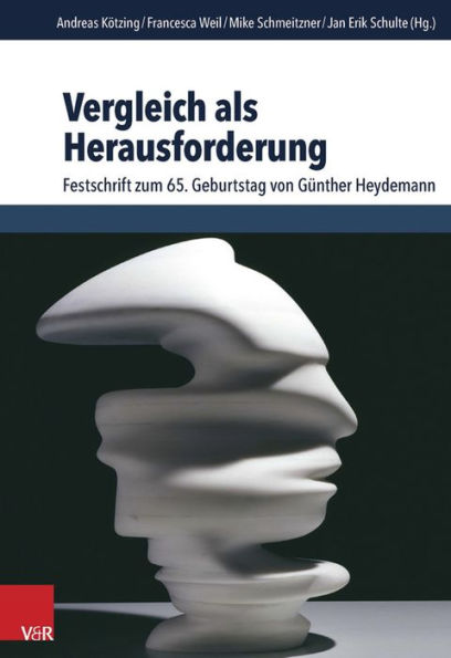 Vergleich als Herausforderung: Festschrift zum 65. Geburtstag von Gunther Heydemann